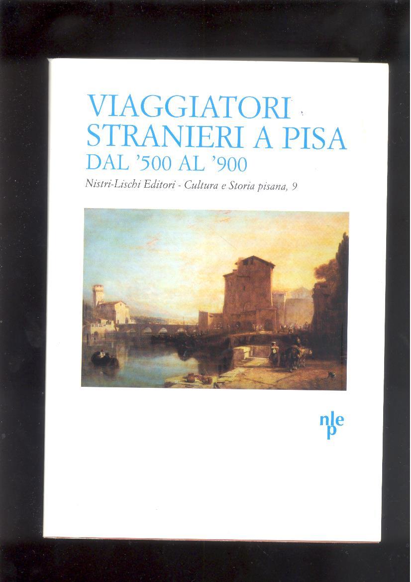 VIAGGIATORI STRANIERI A PISA DAL 500 AL 900