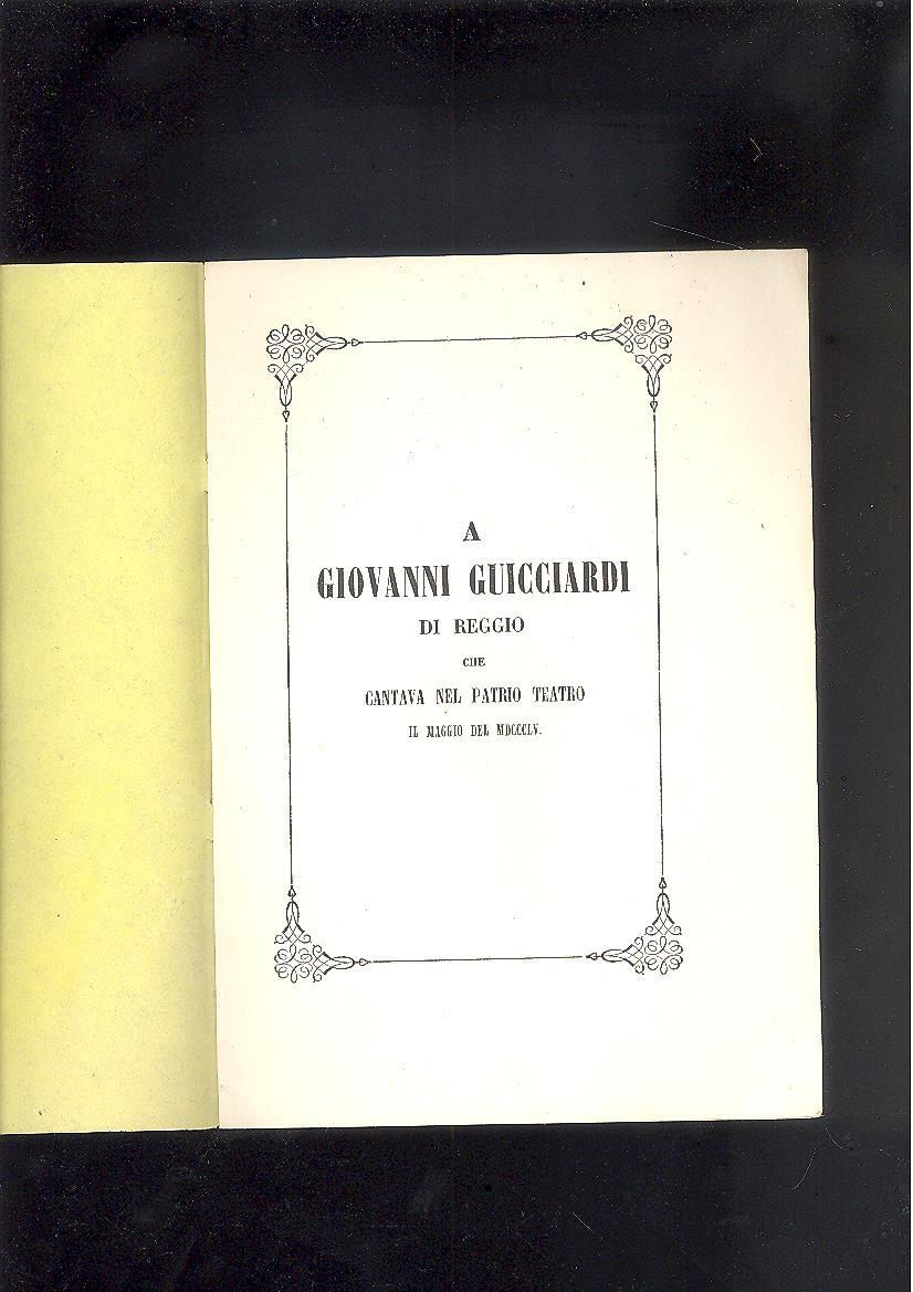 A GIOVANNI GUICCIARDI DI REGGIO CHE CANTAVA NEL PATRIO TEATRO …