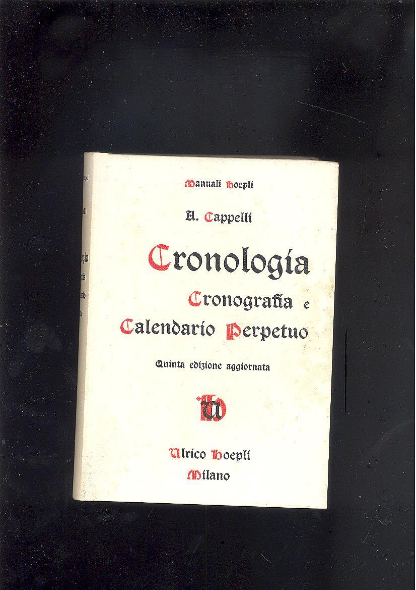 CRONOLOGIA, CRONOGRAFIA E CALENDARIO PERPETUO DAL PRINCIPIO DELL'ERA CRISTIANA AI …