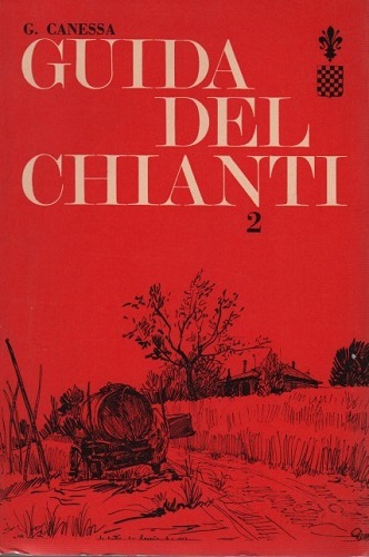 Guida del Chianti parte seconda le zone della Rufina ,dei …