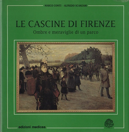 Le Cascine di Firenze ombre e meraviglie di un parco