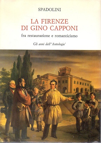 La Firenze di Gino Capponi fra restaurazione e romanticismo