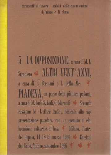 5 LA OPPOSIZIONE.ALTRI VENT'ANNI. PIADENA.