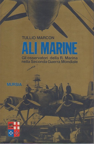 Ali Marine gli osservatori della R Marina nella seconda guerra …