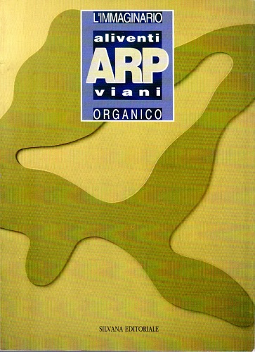 Aliventi Arp Viani l'immaginario organico