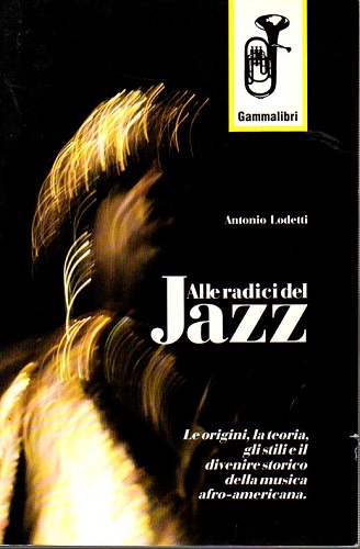 ALLE RADICI DEL JAZZ