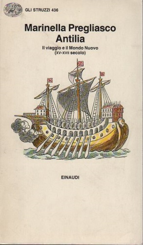 Antilia il viaggio e il mondo nuovo XV - XVII …