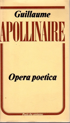 Apollinaire Opera poetica