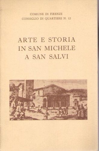 ARTE E STORIA IN SAN MICHELE A SAN SALVI. Mostra …