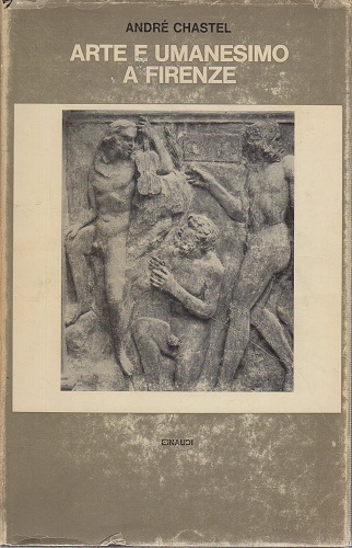 Arte e umanesimo a Firenze