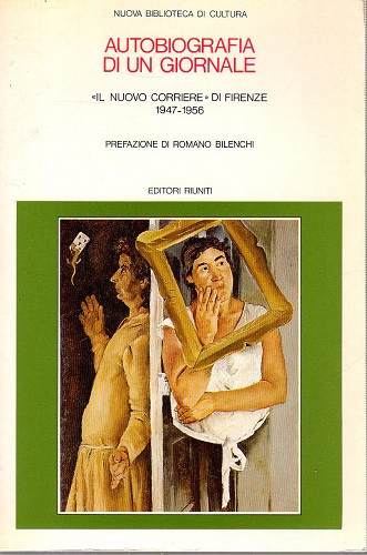 AUTOBIOGRAFIA DI UN GIORNALE. "Il NUOVO CORRIERE" di Firenze 1947 …