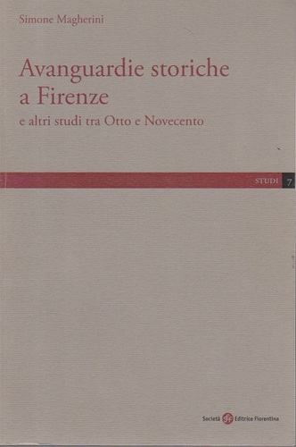 Avanguardie storiche a Firenze e altri studi tra Otto e …