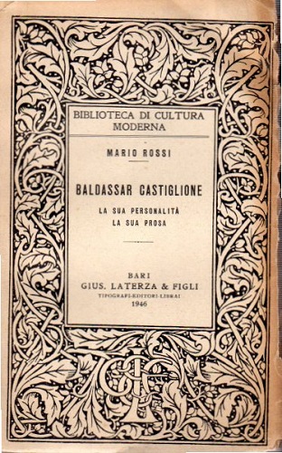 BALDASSAR CASTIGLIONE, la sua personalità, la sua prosa