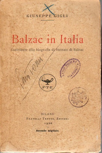 BALZAC IN ITALIA CONTRIBUTO ALLA BIOGRAFIA DI ONORATO DI BALZAC