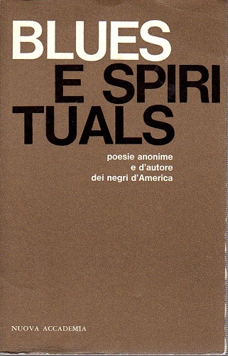 Blues e spirituals poesie anonime e d'autore dei negri d'america