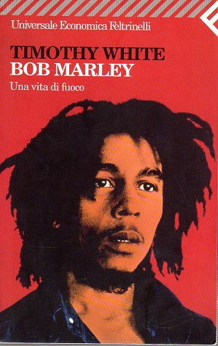 Bob Marley una vita di fuoco