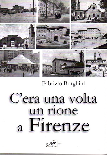 C'era una volta un rione a Firenze
