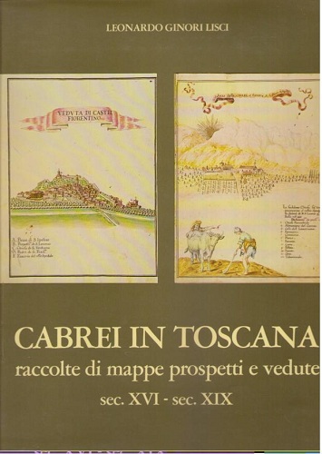Cabrei in Toscana raccolte di mappe prospetti e vedute sec …