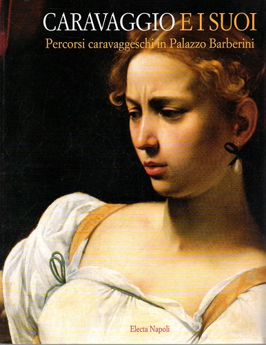 Caravaggio e i suoi percorsi caravaggeschi in Palazzo Barberini