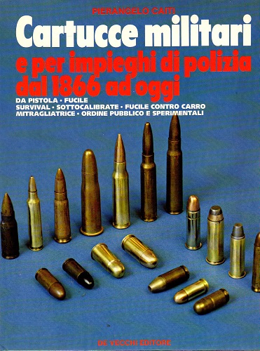 Cartucce militari e per impieghi di polizia dal 1866 ad …