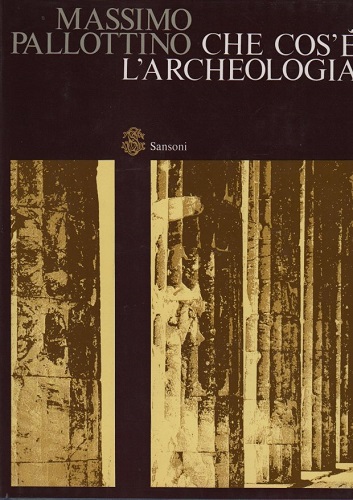 Che cos'è l'archeologia