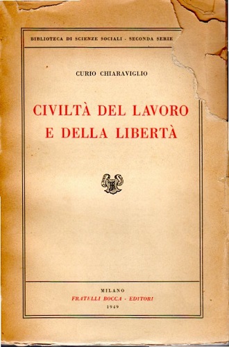 CIVILTA' DEL LAVORO E DELLA LIBERTA'