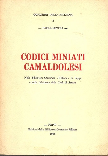 Codici miniati Caldolesi nella biblioteca comunale Rilliana di Poppi e …