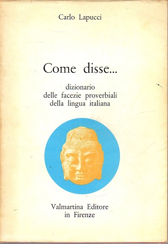 COME DISSE… (dizionario delle facezie proverbiali della lingua italiana)