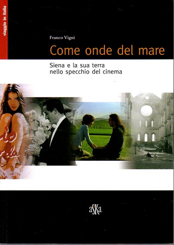 Come onde del mare Siena e la sua terra nello …