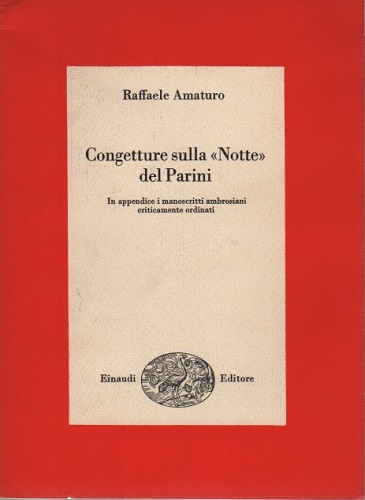 Congetture sulla Notte del Parini in appendice i manoscritti ambrosiani …
