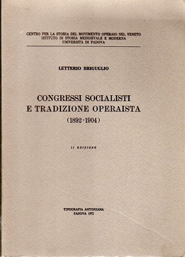 Congressi socialisti e tradizione operaista ( 1892 1904)