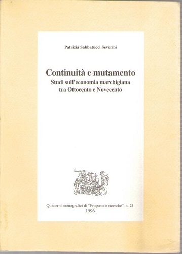 Continuità e mutamento Studi sull'economia marchigiana tra ottocento e novecento