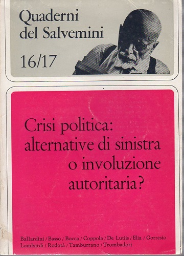 Crisi politica aòternative di sinistra o involuzione autoritaria ?