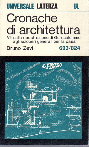 Cronache di architettura.VII dalla ricostruzione di Gerusalemme agli scioperi generali …