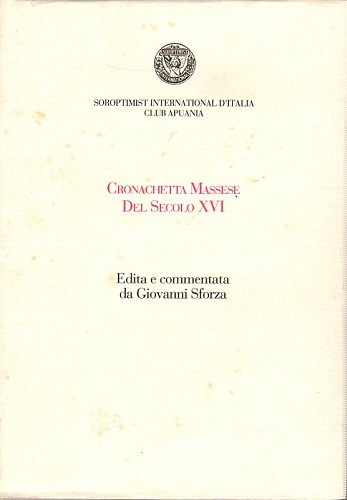cronachetta massese del secolo XVI edita e commentata da Giovanni …