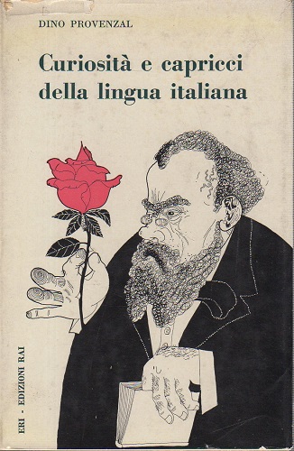 CURIOSITA' E CAPRICCI DELLA LINGUA ITALIANA