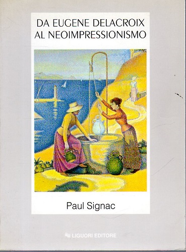 Da Eugene Delacroix al neoimpressionismo