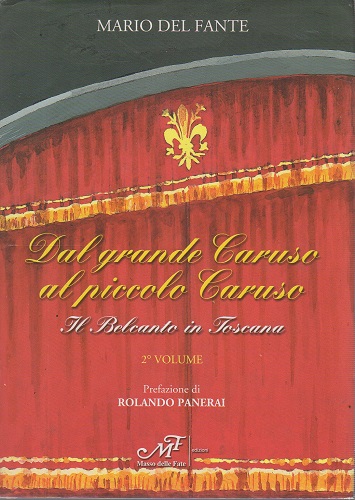 Dal grande Caruso al piccolo Caruso il belcanto in Toscana …