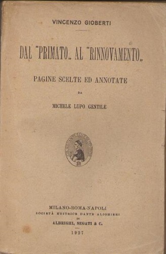 Dal primato al rinnovamento pagine scelte ed annotate da Michele …