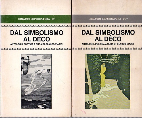 Dal simbolismo al decò antologia poetica a cura di Glauco …