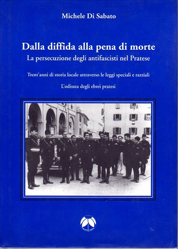 Dalla diffida alla pena di morte la persecuzione degli antifascisti …
