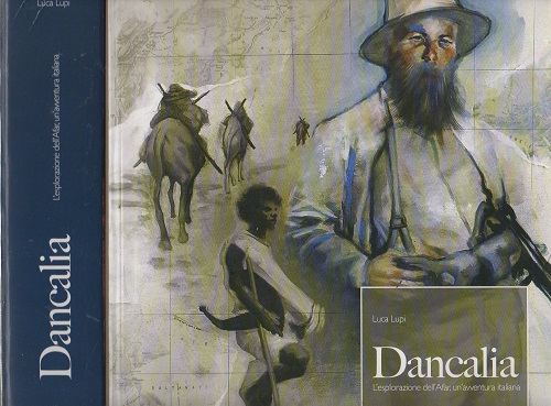 Dancalia l'esplorazione dell'Afar un'avventura italiana