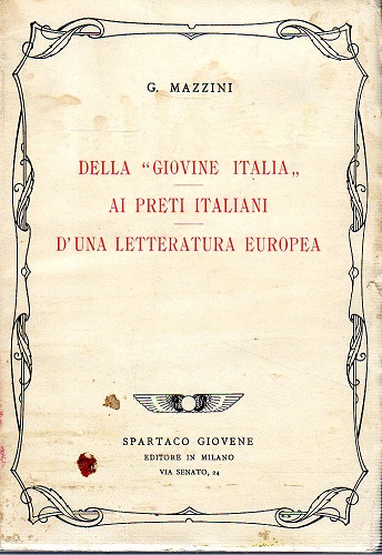 Della Giovine Italia - Ai preti italiani -D'una letteratura europea