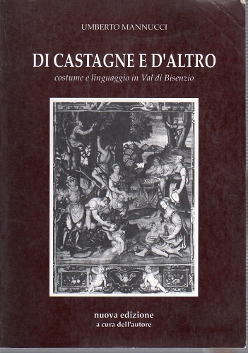 Di castagne e d'altro costume e linguaggio in Val di …