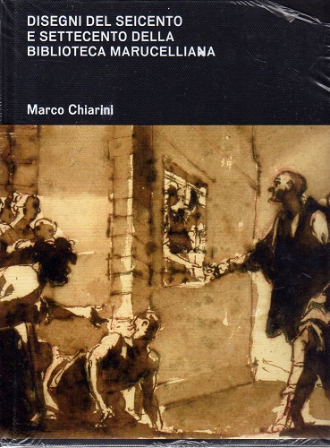 Disegni del seicento e settecento della biblioteca Maurucelliana