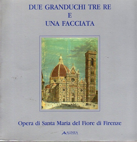DUE GRANDUCHI TRE RE E UNA FACCIATA Mostra Firenze 1987
