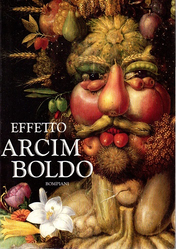 Effetto Arcimboldo trasformazioni del volto nel sedicesimo e nel vetesimo …