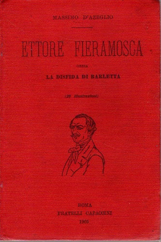 ETTORE FIERAMOSCA ossia LA DISFIDA DI BARLETTA.