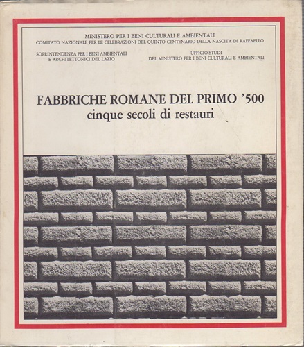 Fabbriche romane del primo '500 cinque secoli di restauri