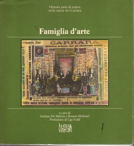 Famiglia d'arte. Ottanta anni di teatro nella storia dei Carrara.